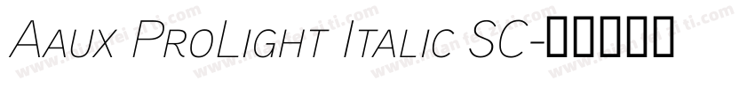 Aaux ProLight Italic SC字体转换